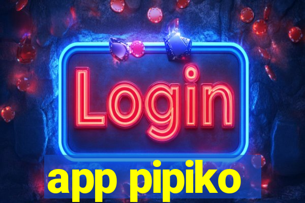 app pipiko